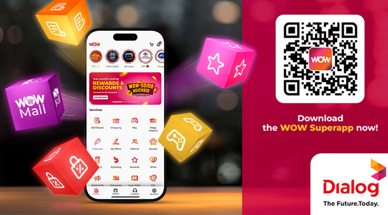 Dialog’s WOW Superapp Redefines Digital Lifestyle with Advanced User Experience